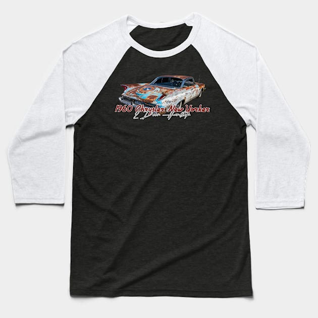 1960 Chrysler New Yorker 2 Door Hardtop Baseball T-Shirt by Gestalt Imagery